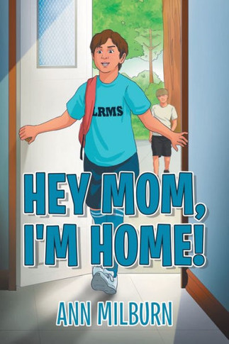 Hey Mom, I'M Home!