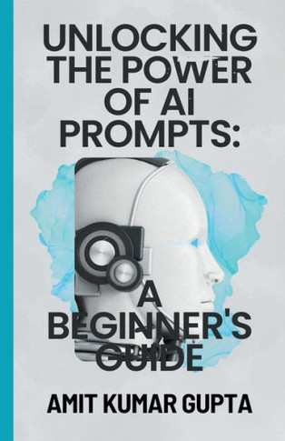""Unlocking the Power of AI Prompts: A Beginner's Guide""