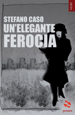 Un'elegante ferocia
