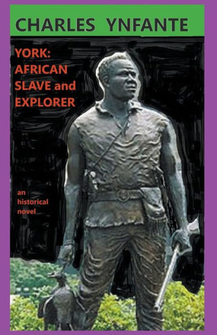 York: African Slave and Explorer