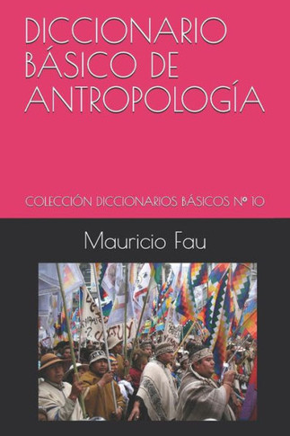 Diccionario Básico de Antropología: Colección Diccionarios Básicos N° 10