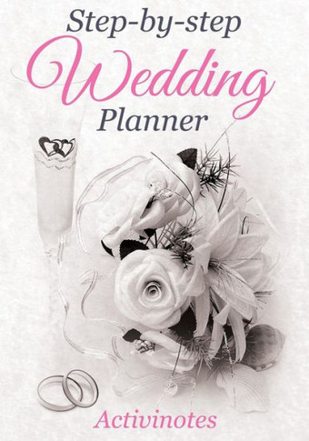 Step-By-Step Wedding Planner
