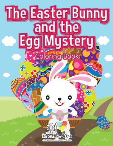 The Easter Bunny And The Egg Mystery Coloring Book