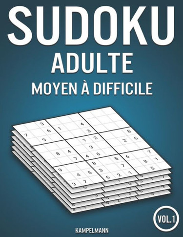 Sudoku adulte moyen à difficile: 400 Sudokus avec solutions moyen à difficile (Vol. 1)