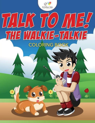 Talk To Me! The Walkie-Talkie Coloring Book