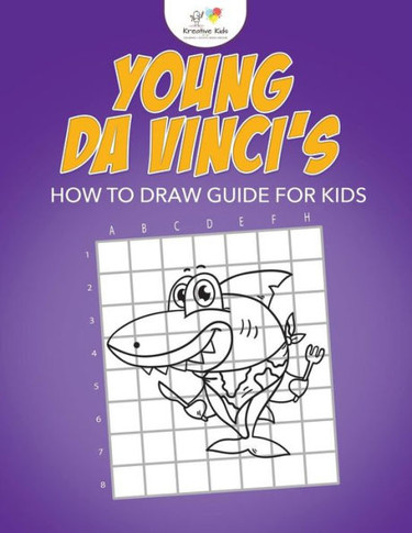 Young Da Vinci'S How To Draw Guide For Kids
