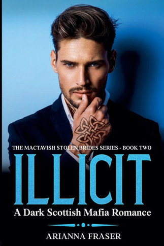 Illicit - A Dark Scottish Mafia Romance