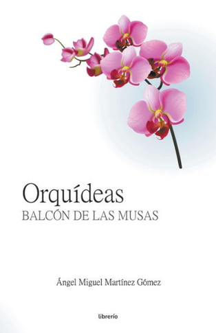Orquídeas: Balcón de las Musas
