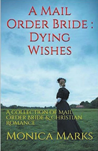 A Mail Order Bride Dying Wishes