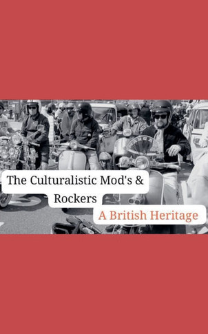 The Cuturlistic Mods & Rockers