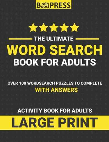 Word Search Book For Adults: Large Print Puzzles - Activity Book For Adults - Over 100 Wordsearch To Complete with answers. - Large Print