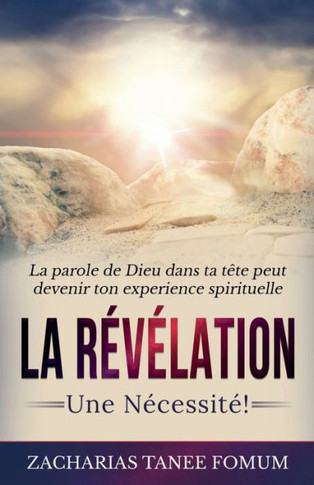 La Révélation: Une Nécessité!