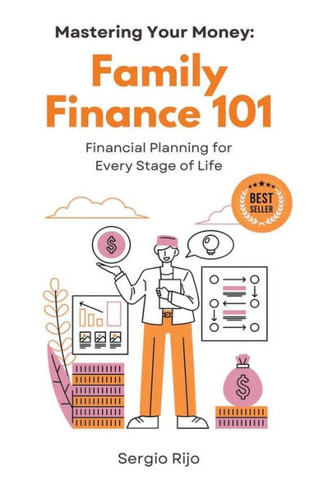 Family Finance 101: Financial Planning for Every Stage of Life