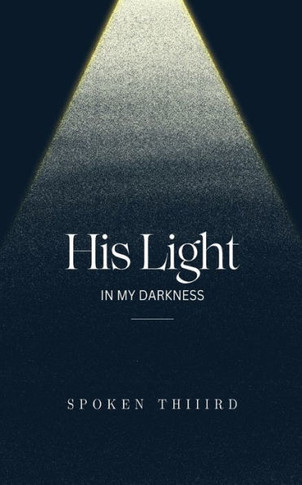 His Light In My Darkness
