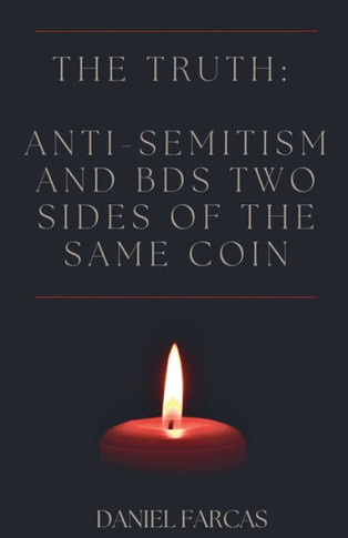 The truth: Anti-Semitism and BDS two sides of the same coin