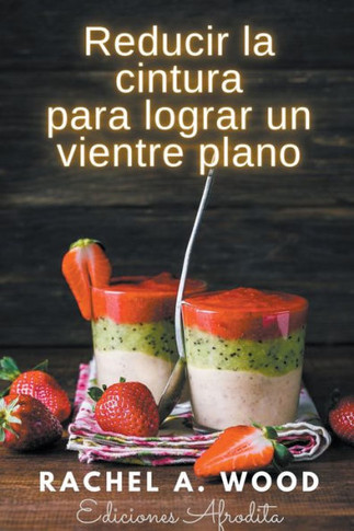 Reducir la Cintura para Lograr un Vientre Plano