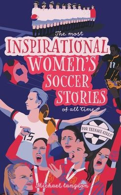 The Most Inspirational Women's Soccer Stories Of All Time