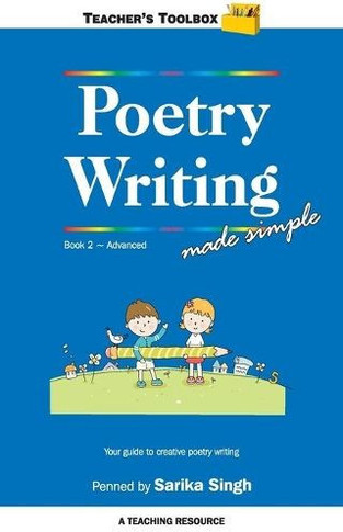 Poetry Writing Made Simple 2 Teacher's Toolbox Series