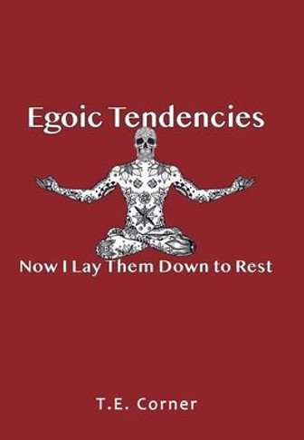Egoic Tendencies: Now I Lay Them Down to Rest