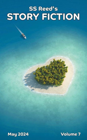 S.S. Reed's Story Fiction: Volume 7