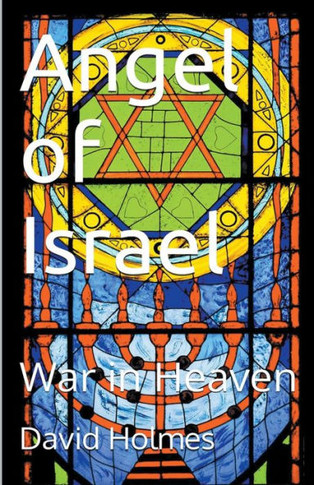 Angel of Israel: War in Heaven