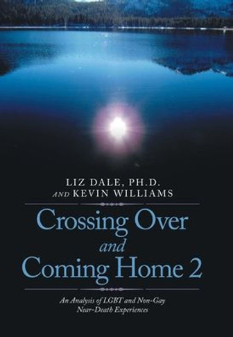 Crossing over and Coming Home 2: An Analysis of Lgbt and Non-Gay Near-Death Experiences