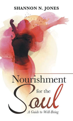 Nourishment for the Soul: A Guide to Well-Being