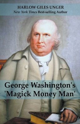 George Washingtons 'Magick Money Man'