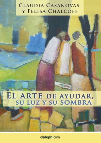 El arte de ayudar, su luz y su sombra