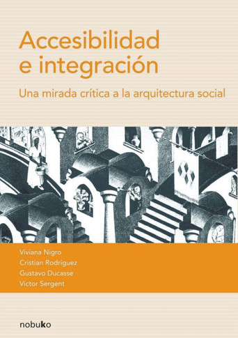 Accesibilidad e Integración: una mirada crítica a la arquitectura social