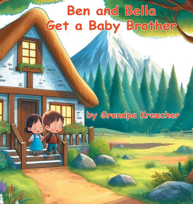 Ben and Bella Get a Baby Brother - Large Print