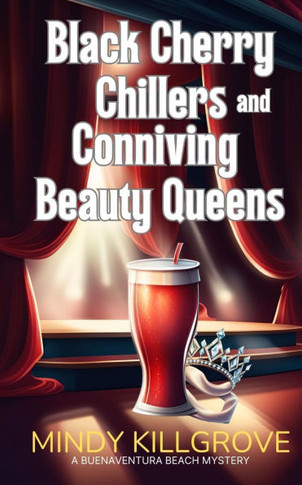 Black Cherry Chillers and Conniving Beauty Queens