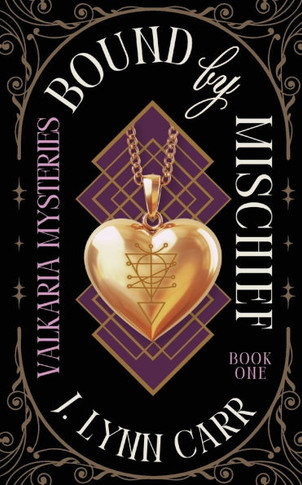Bound By Mischief: Mischief-Made Edition