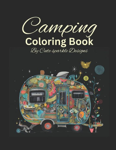 Camping Coloring Book: Adult Coloring Book for Stress Relief and Relaxation