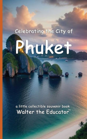 Celebrating the City of Phuket