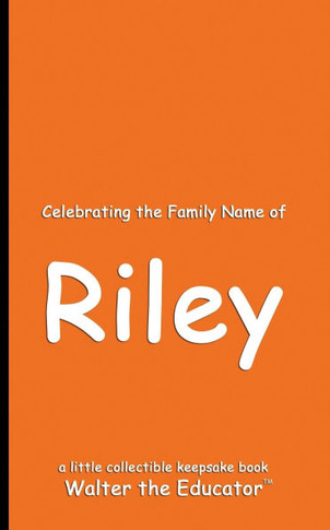 Celebrating the Family Name of Riley