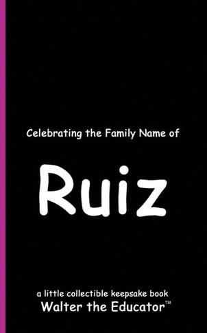 Celebrating the Family Name of Ruiz