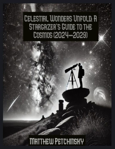 Celestial Wonders Unfold: A Stargazer's Guide to the Cosmos (2024-2029)