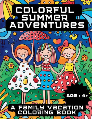 Colorful Summer Adventures: A Family Vacation Coloring Book
