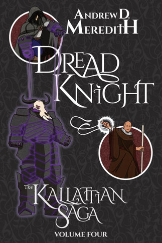 Dread Knight: Kallattian Saga, Volume Four
