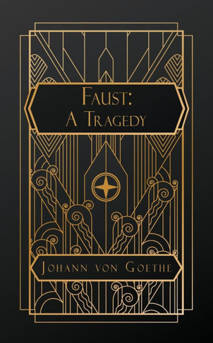 Faust: A Tragedy