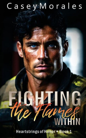 Fighting the Flames Within: A contemporary mm romance