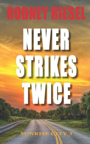 Never Strikes Twice : Sunrise City
