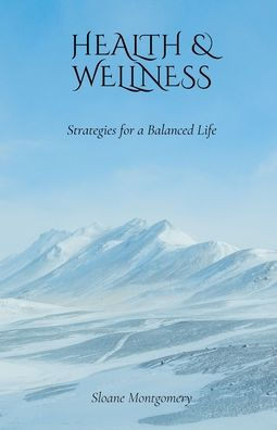 Health & Wellness: Strategies for a Balanced Life