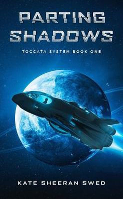 Parting Shadows : Toccata System Book One