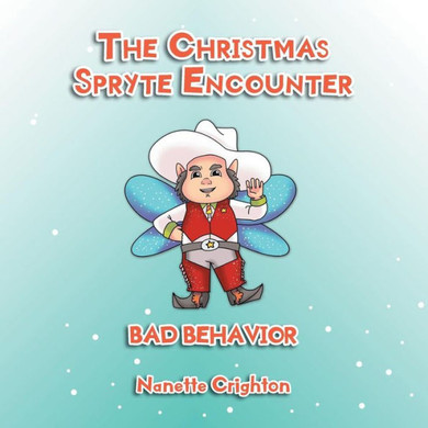 The Christmas Spryte Encounter : Bad Behavior