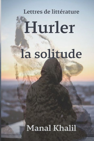 Hurler la solitude: Une collection d'histoires courtes de la littérature