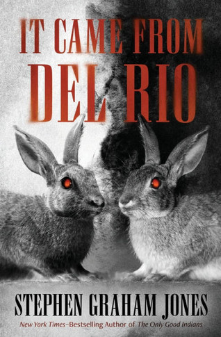 It Came from del Rio: A Bunnyhead Chronicle Volume 1