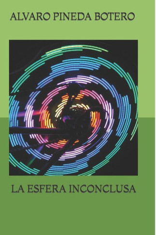 La Esfera Inconclusa: Novela colombiana en el ámbito global