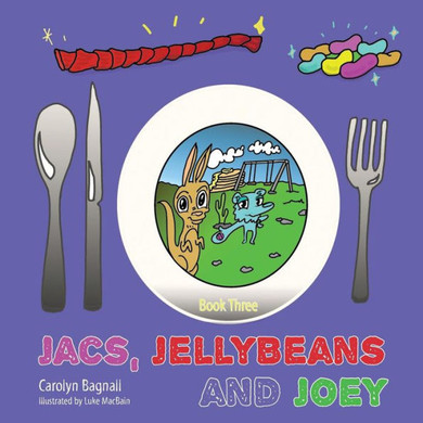 Jacs, Jellybeans and Joey (3) (Australian Kitchen Cleaning Adventures)